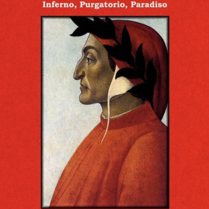 The Divine Comedy: Inferno, Purgatorio, Paradiso