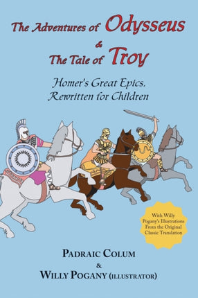 R Adventures of Odysseus & the Tale of Troy, the; Homer's Great Epics
