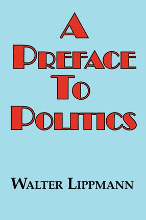 A Preface to Politics