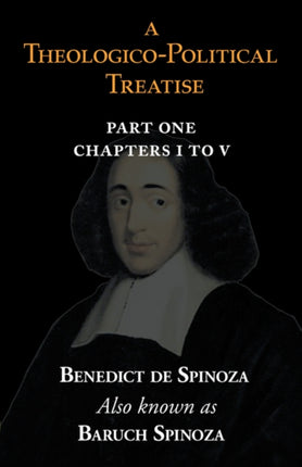 A Theologico-Political Treatise Part I (Chapters I to V)