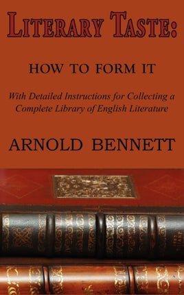 Literary Taste: How to Form It