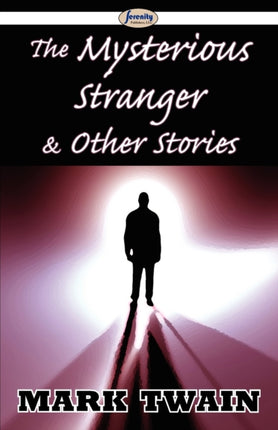 The Mysterious Stranger & Other Stories
