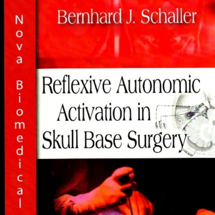 Reflexive Autonomic Activation in Skull Base Surgery