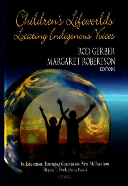 Children's Lifeworlds: Locating Indigenous Voices