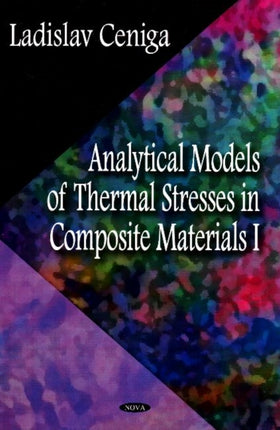 Analytical Models of Thermal Stresses in Composite Materials I