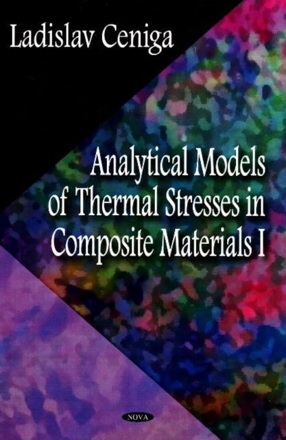 Analytical Models of Thermal Stresses in Composite Materials I