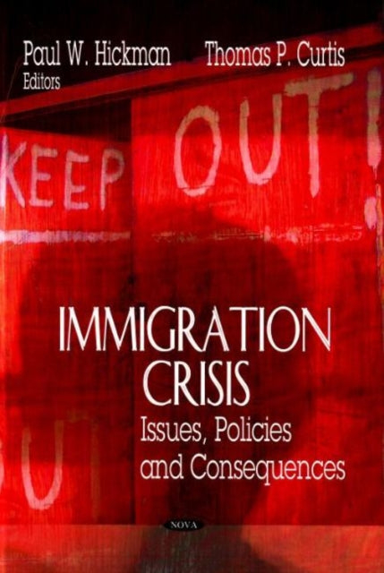 Immigration Crisis: Issues, Policies & Consequences