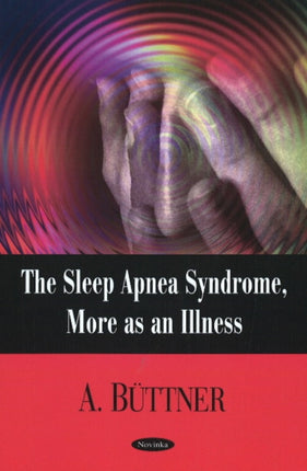 Sleep Apnea Syndrome: More as an Illness