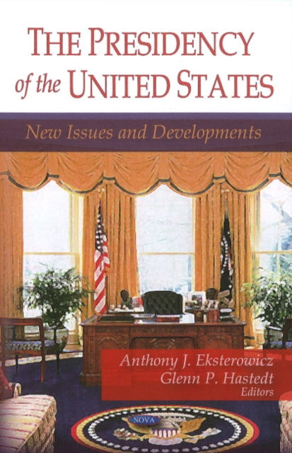 Presidency of the United States: New Issues & Developments