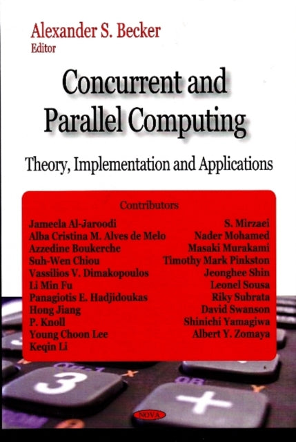 Concurrent & Parallel Computing: Theory, Implementation & Applications