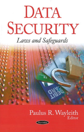 Data Security: Laws & Safeguards