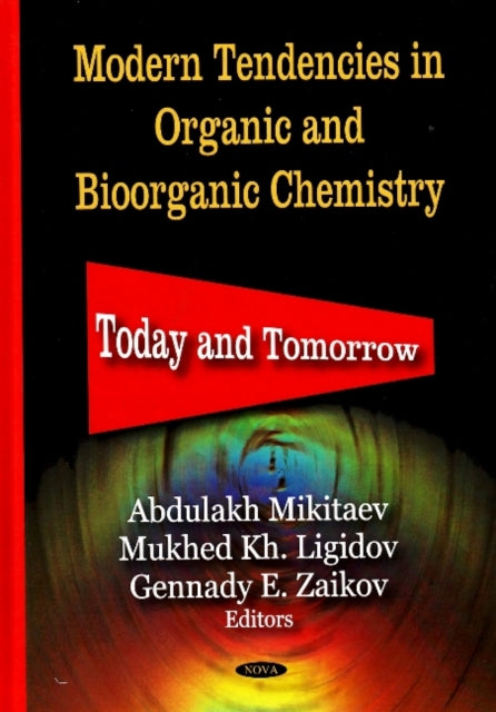 Modern Tendencies in Organic & Bioorganic Chemistry: Today & Tomorrow