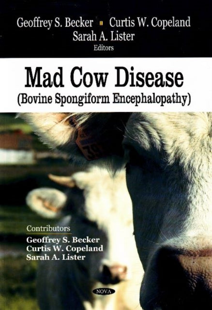 Mad Cow Disease: Bovine Spongiform Encephalopathy