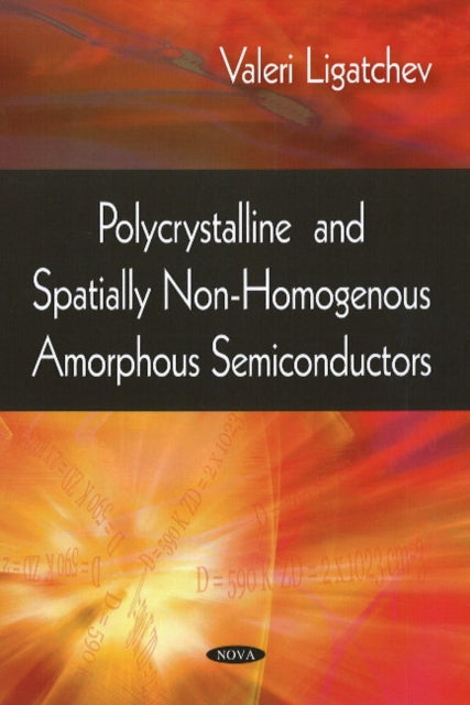 Polycrystalline & Spatially Non-Homogenous Amorphous Semiconductors