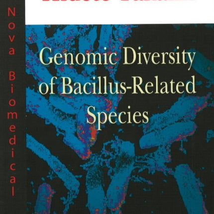 Genomic Diversity of Bacillus-Related Species