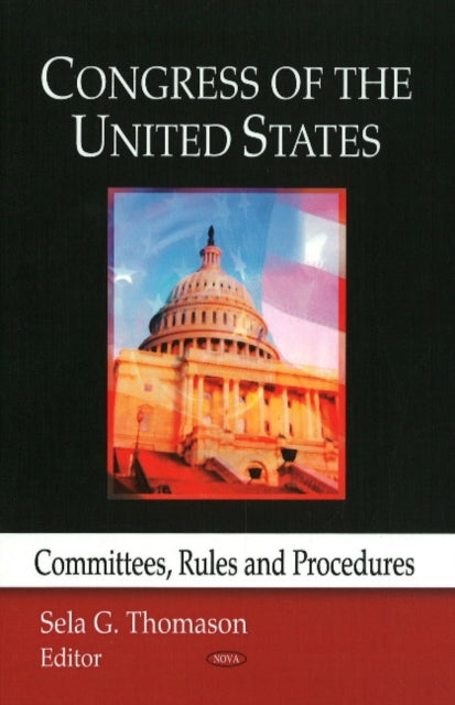 Congress of the US: Committees, Rules & Procedures