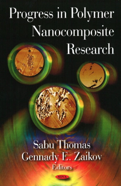 Progress in Polymer Nanocomposite Research