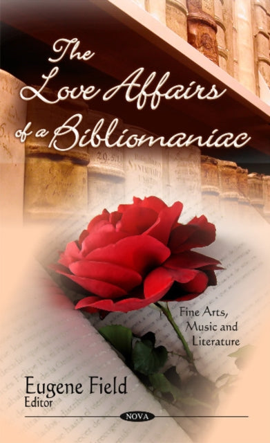 Love Affairs of a Bibliomaniac: Volume VII