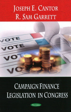 Campaign Finance Legislation in Congress