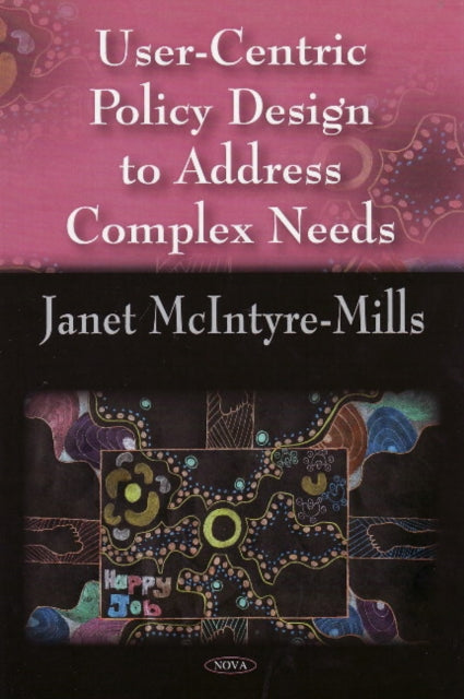 User-Centric Policy Design to Address Complex