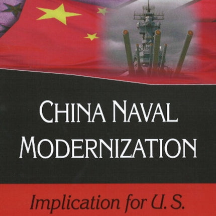 China Naval Modernization: Implications for U.S. Navy Capabilities