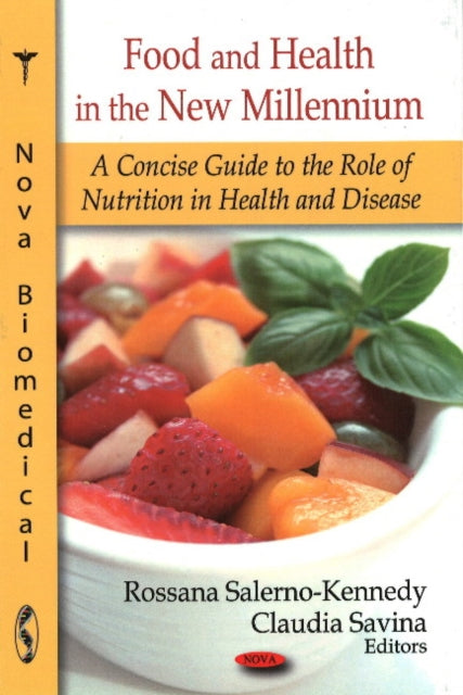 Food & Health in the New Millennium: A Concise Guide to the Role of Nutrition in Health & Disease