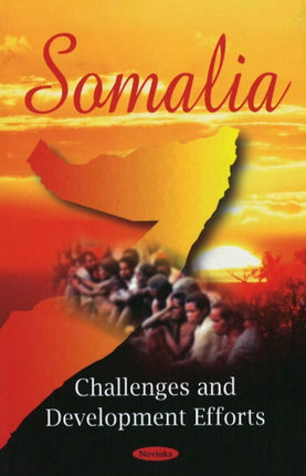 Somalia: Challenges & Development Efforts