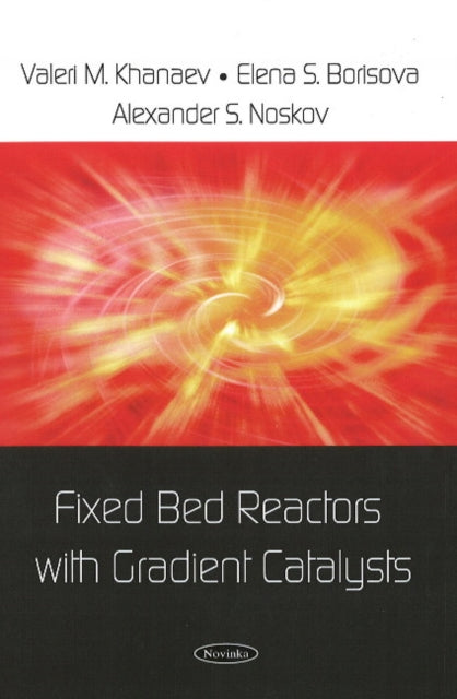 Fixed Bed Reactors with Gradient Catalysts