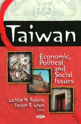 Taiwan: Economic, Political & Social Issues