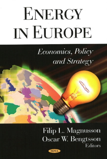 Energy in Europe: Economics, Policy & Strategy