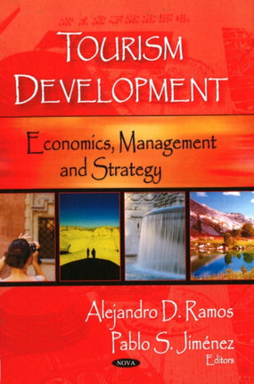 Tourism Development: Economics, Management & Strategy