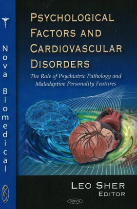 Psychological Factors & Cardiovascular Disorders: The Role of Psychiatric Pathology & Maladaptive Personality Features