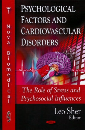 Psychological Factors & Cardiovascular Disorders: The Role of Stress & Psychosocial Influences