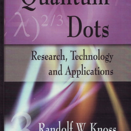 Quantum Dots: Research, Technology & Applications
