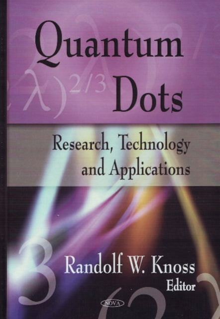Quantum Dots: Research, Technology & Applications
