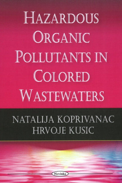 Hazardous Organic Pollutants in Colored