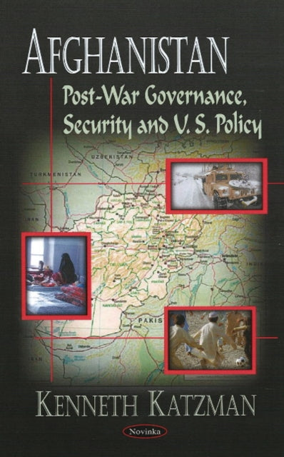 Afghanistan: Post-War Governance, Security, & U.S. Policy