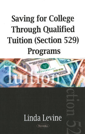 Saving for College Through Qualified Tuition (Section 529) Programs