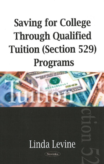 Saving for College Through Qualified Tuition (Section 529) Programs