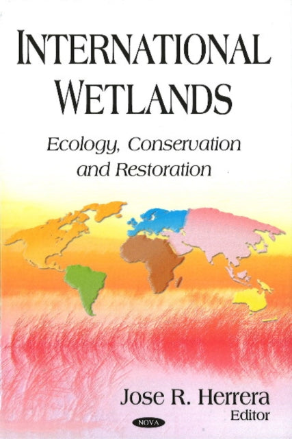 International Wetlands: Ecology, Conservation & Restoration