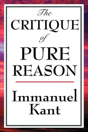 The Critique of Pure Reason