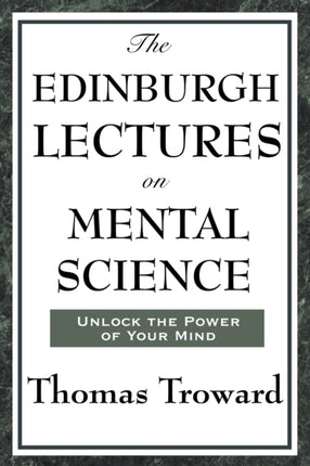 The Edinburgh Lectures on Mental Science