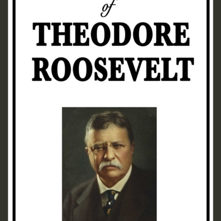 Autobiography of Theodore Roosevelt