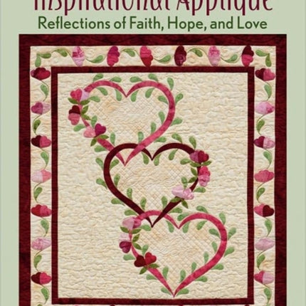 Inspirational Applique: Reflections of Faith, Hope, and Love