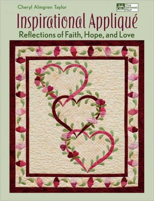 Inspirational Applique: Reflections of Faith, Hope, and Love