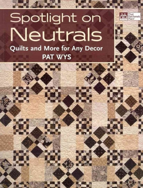 Spotlight on Neutrals: Quilts and More for Any Decor