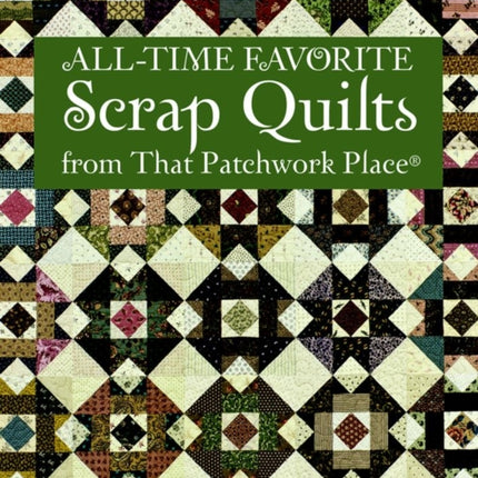 All-time Favorite Scrap Quilts