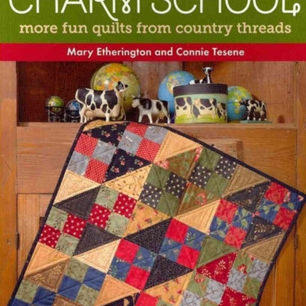 Back to Charm School: More Fun Quilts from Country Threads