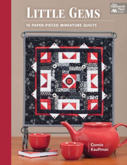 Little Gems: 15 Paper-Pieced Miniature Quilts