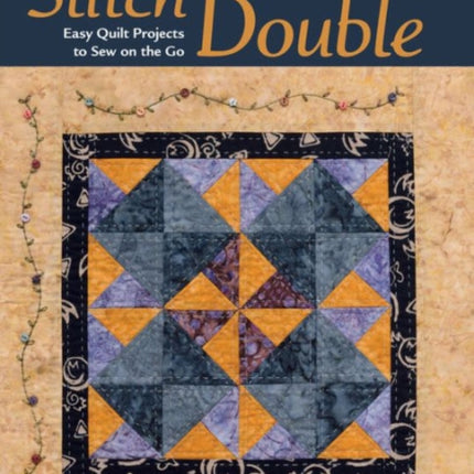 Stitch on the Double: Easy Quilt Projects to Sew on the Go